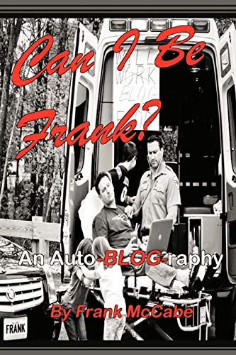 Can I Be Frank?: An Auto-Blog-raphy