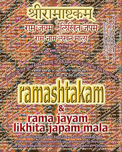 Ramashtakam & Rama Jayam - Likhita Japam Mala: Journal for Writing the Rama-Nama 100,000 Times alongside the Sacred Hindu Text Ramashtakam, with English Translation & Transliteration