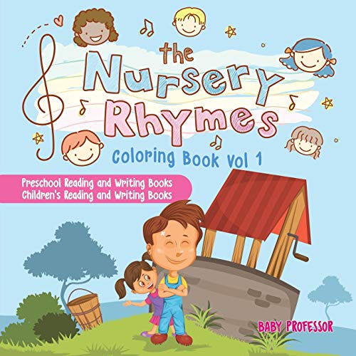 The Nursery Rhymes Coloring Book Vol I - Preschool Reading and Writing Books Children's Reading and Writing Books