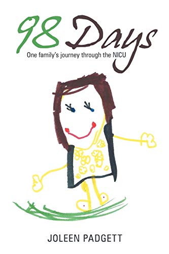 98 Days: One Family's Journey Through the Nicu