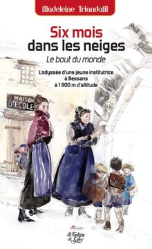 Six mois dans les neiges: Six mois dans les neiges von Triandafil, Madeleine | Buch | Zustand sehr gut