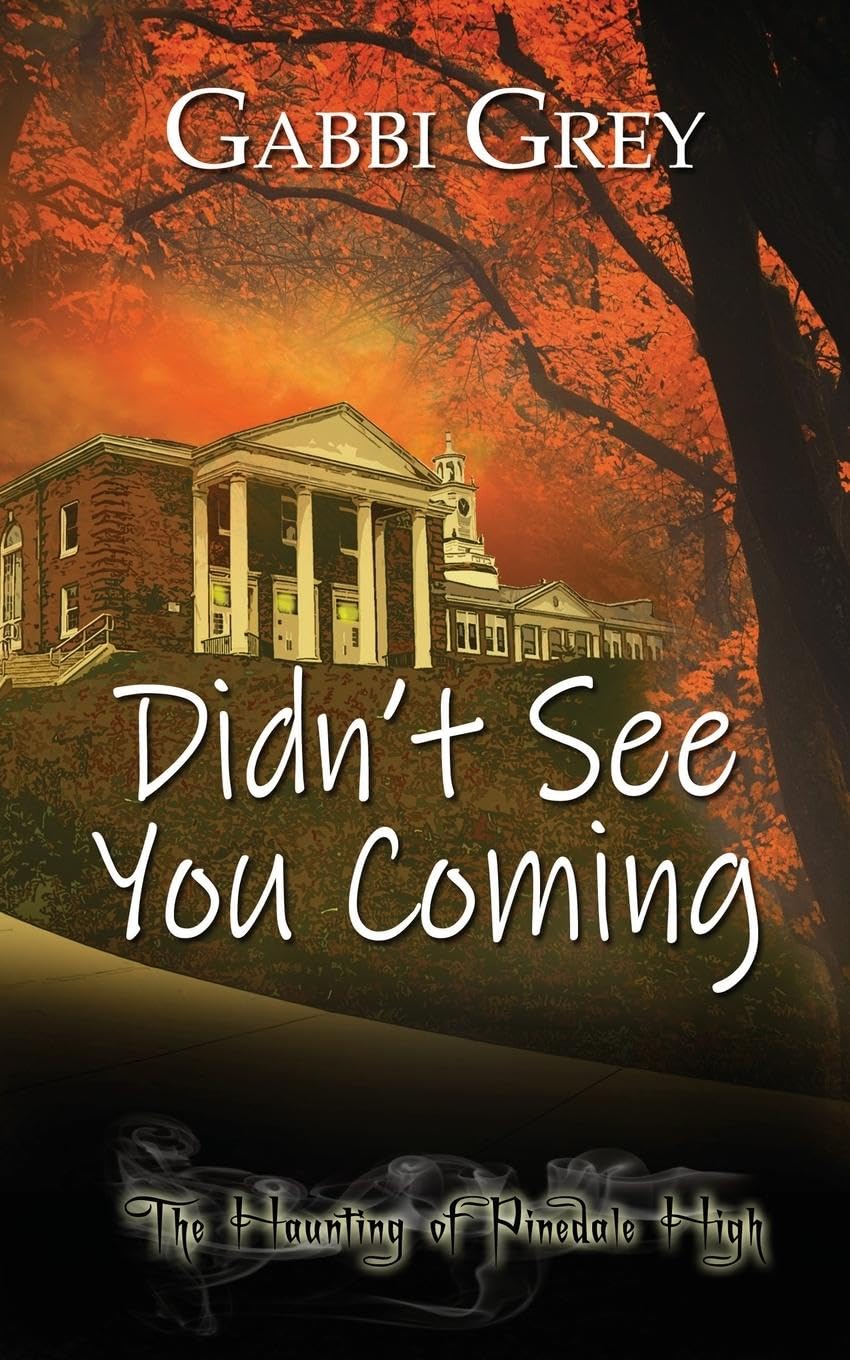 Didn't See You Coming (The Haunting of Pinedale High, Band 0)