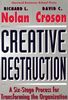 Creative Destruction: A Six-Stage Process for Transforming the Organization (Spie Proceedings Series; 2362)