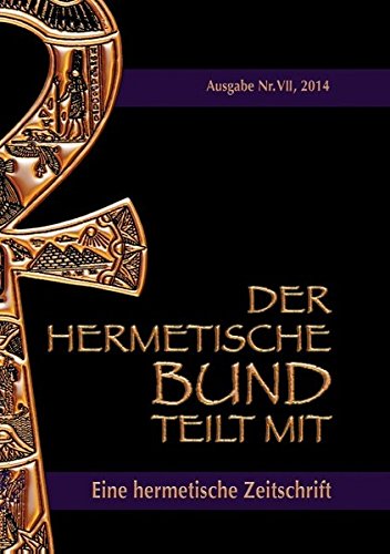 Der hermetische Bund teilt mit: Hermetische Zeitschrift Nr. 7/2014