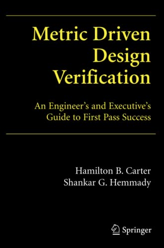 Metric Driven Design Verification: An Engineer's and Executive's Guide to First Pass Success