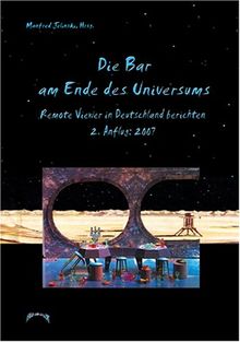 Die Bar am Ende des Universums: Remote Viewer in Deutschland berichten 2. Anflug: 2007