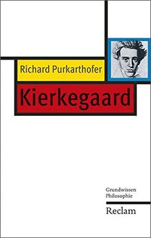 Kierkegaard: Grundwissen Philosophie (Reclam Taschenbuch)