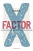 X-factor: 20 verhalen over de onzichtbare kracht van wiskunde