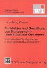 Architektur und Gestaltung von Management-Unterstützungs-Systemen: Von isolierten Einzelsystemen zum integrierten Gesamtansatz (Teubner Reihe Wirtschaftsinformatik)