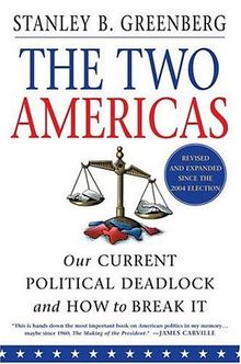 The Two Americas: Our Current Political Deadlock and How to Break It