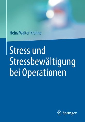 Stress und Stressbewältigung bei Operationen - Heinz Walter Krohne Kartoniert (TB)