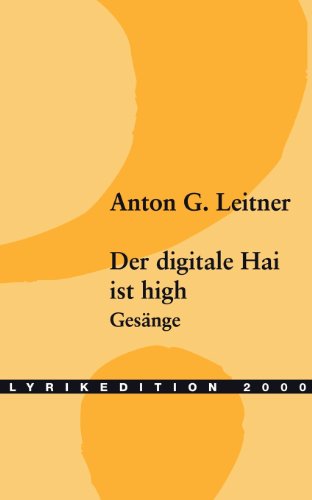Der digitale Hai ist high: oder Die Gesänge eines gefischten Fischers