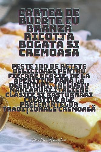Cartea de bucate cu brânz¿ ricotta bogat¿ ¿i cremoas¿