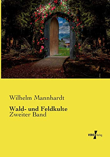 Wald- und Feldkulte - Wilhelm Mannhardt Kartoniert (TB)