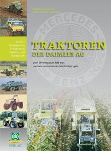 Traktoren der Daimler AG: Vom Unimog zum MB-trac und warum es keinen Nachfolger gab