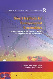 Smart Methods for Environmental Externalities: Urban Planning, Environmental Health and Hygiene in the Netherlands (Urban Planning and Environment)