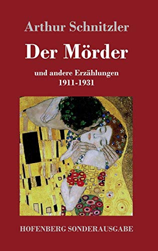 Der Mörder: und andere Erzählungen 1911-1931