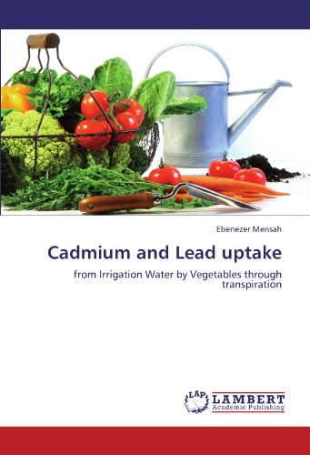 Cadmium and Lead uptake: from Irrigation Water by Vegetables through transpiration