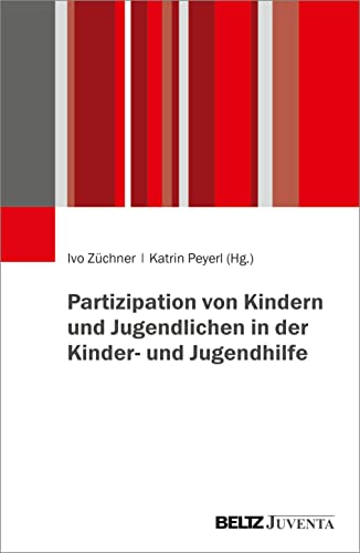 Partizipation in der Kinder- und Jugendhilfe: Anspruch, Ziele und Formen der Partizipation von Kindern und Jugendlichen