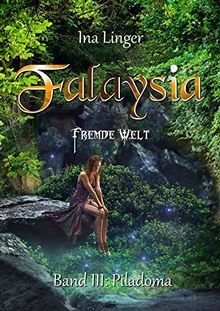 Piladoma (Falaysia Fremde Welt - Band 3)