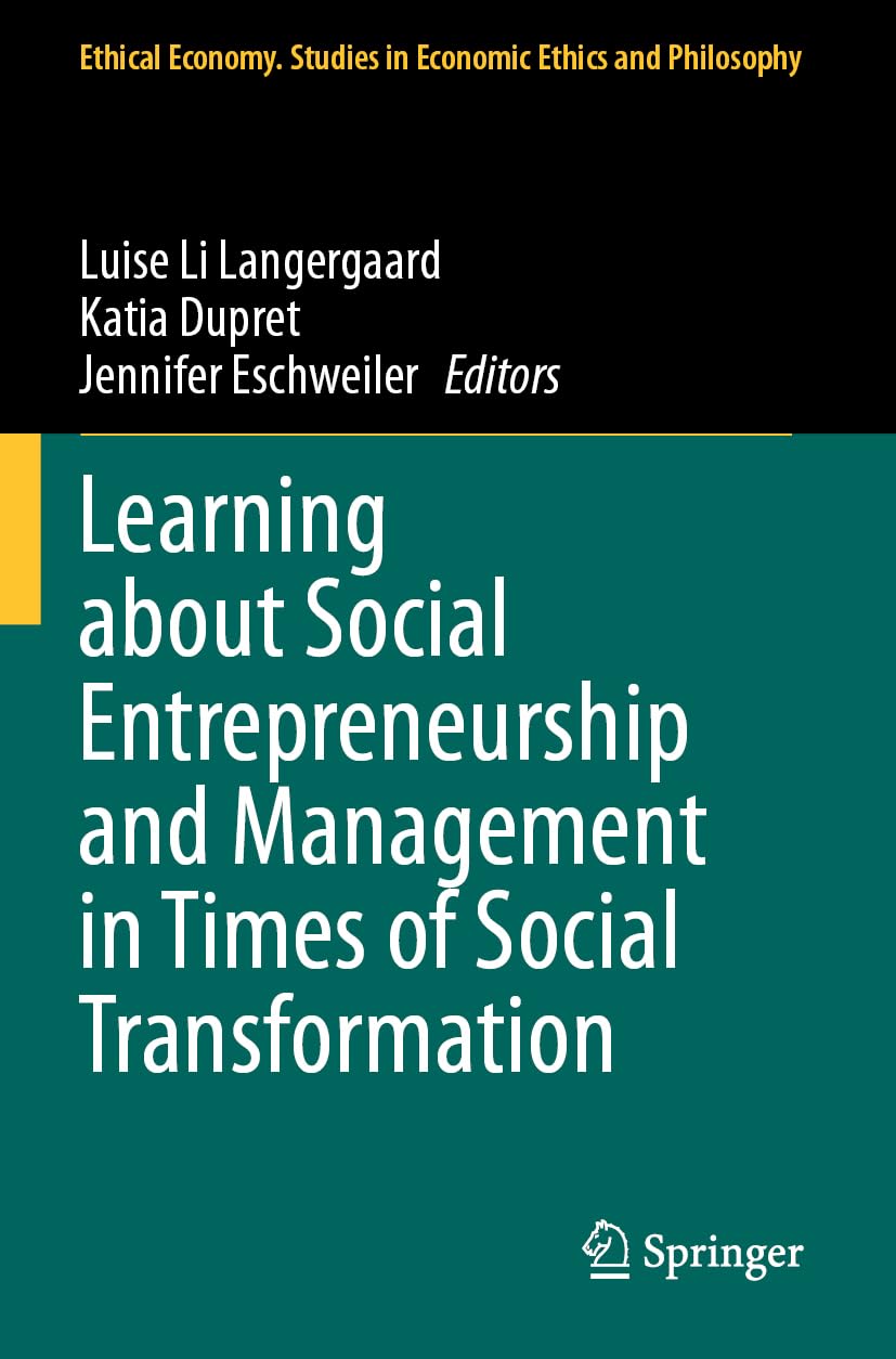 Learning about Social Entrepreneurship and Management in Times of Social Transformation (Ethical Economy, Band 66)