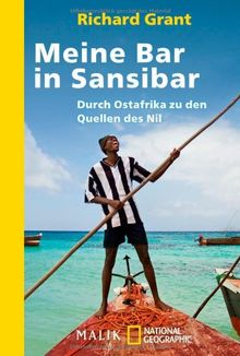 Meine Bar in Sansibar: Durch Ostafrika zu den Quellen des Nil von Grant, Richard | Buch | Zustand gut