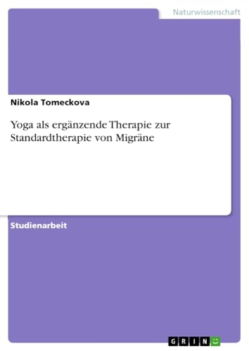 Yoga als ergänzende Therapie zur Standardtherapie von Migräne