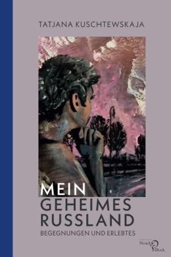 Mein geheimes Russland - Tatjana Kuschtewskaja Kartoniert (TB)
