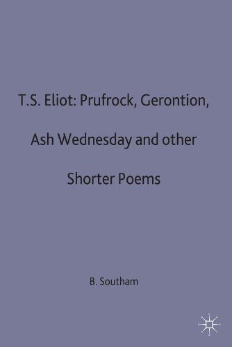 T.S.Eliot's Prufrock, Gerontion, Ash Wednesday and Other Shorter Poems (Casebook)