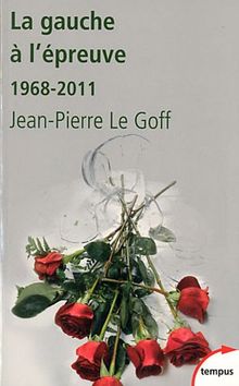 La gauche à l'épreuve : 1968-2011