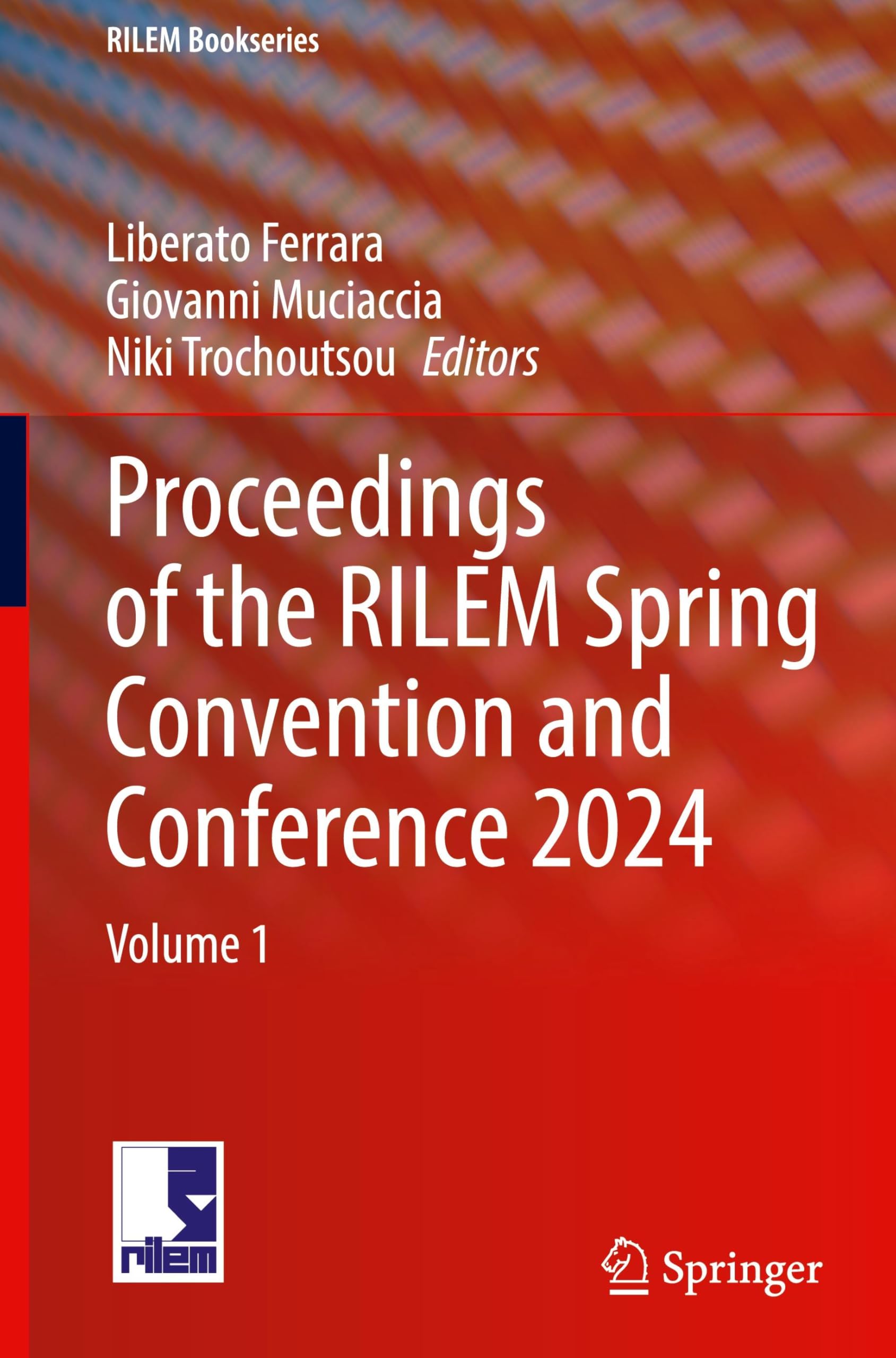 Proceedings of the RILEM Spring Convention and Conference 2024: Volume 1 (RILEM Bookseries, 55, Band 55)