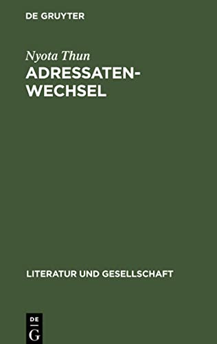 Adressatenwechsel: Literarische Kommunikation in Sowjetrußland, (1917-1930)