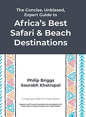 The Concise, Unbiased, Expert Guide to Africa's Best Safari and Beach Destinations