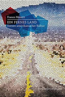 Ein fernes Land: Szenen amerikanischer Kultur