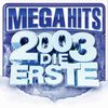 Mega Hits 2003 - Die Erste