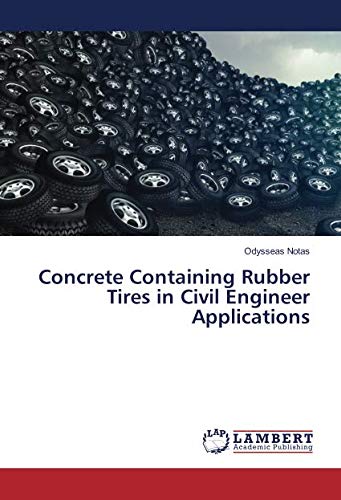 Concrete Containing Rubber Tires in Civil Engineer Applications