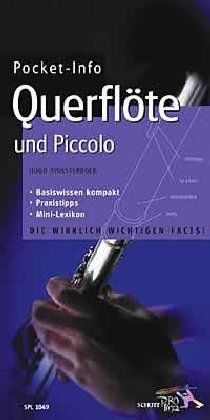 Pocket-Info, Querflöte: Und Piccolo. Basiswissen kompakt. Praxistipps. Mini-Lexikon. Die wirklich wichtigen Facts!