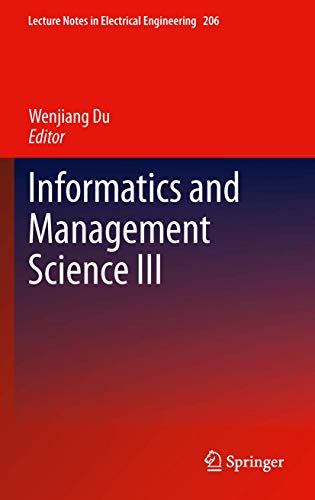 Informatics and Management Science III (Lecture Notes in Electrical Engineering, 206, Band 206)