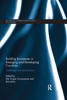 Building Businesses in Emerging and Developing Countries: Challenges and Opportunities (Routledge Studies in Development Economics)