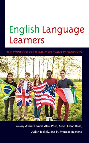 English Language Learners: The Power of Culturally Relevant Pedagogies (National Association for Multicultural Education)