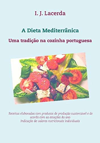 A Dieta Mediterrânica: Uma tradição na cozinha portuguesa