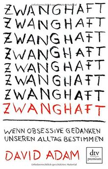 Zwanghaft: Wenn obsessive Gedanken unseren Alltag bestimmen