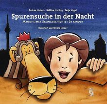 Spurensuche in der Nacht: Mannheimer Stadtgeschichte für Kinder