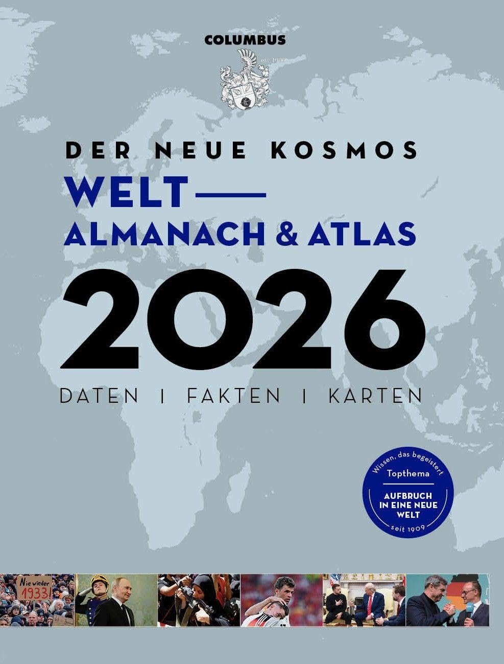 Der neue Kosmos Welt-Almanach & Atlas 2026: Daten. Fakten. Karten. Topthema: Aufbruch in eine neue Welt - Neu