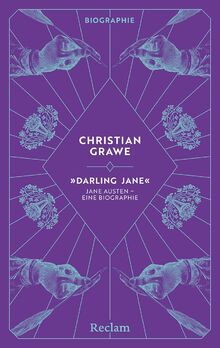 "Darling Jane". Jane Austen – eine Biographie: Alles über die englische Schriftstellerin, die mit "Stolz und Vorurteil" unsterblich wurde (Reclam Taschenbuch)