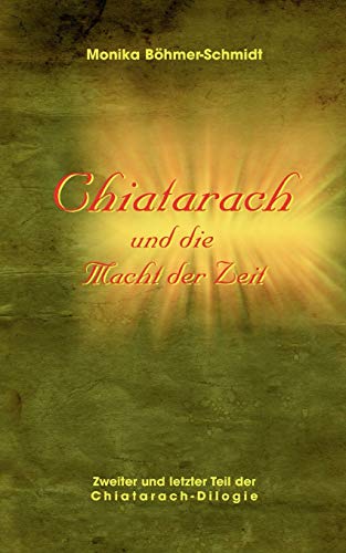 Chiatarach: und die Macht der Zeit