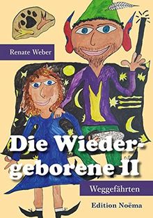 Die Wiedergeborene II: Weggefährten (Edition Noema)