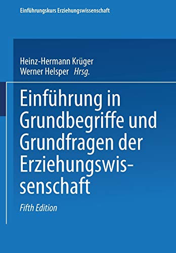 Einführung in Grundbegriffe und Grundfragen der Erziehungswissenschaft (Einführungskurs Erziehungswissenschaften, 1, Band 1)