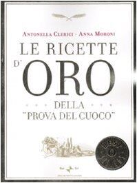 Le ricette d'oro della (Prova del cuoco) (Italienisch) Taschenbuch – 1 Januar 2009