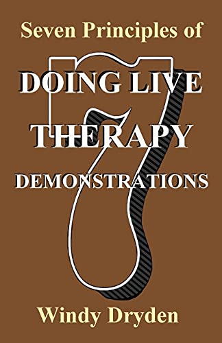 Seven Principles of Doing Live Therapy Demonstrations